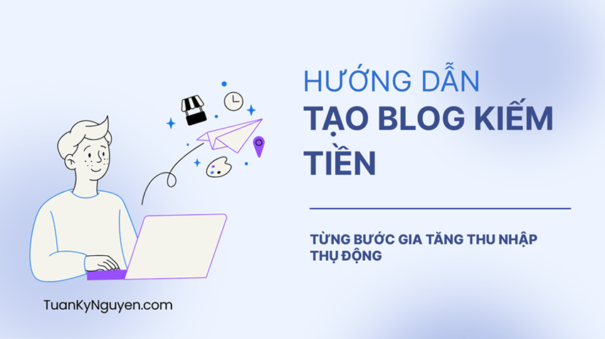 Cách tạo blog kiếm tiền