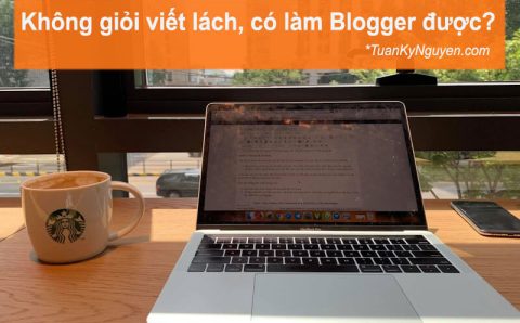 Viết văn dở có thể làm Blogger không?