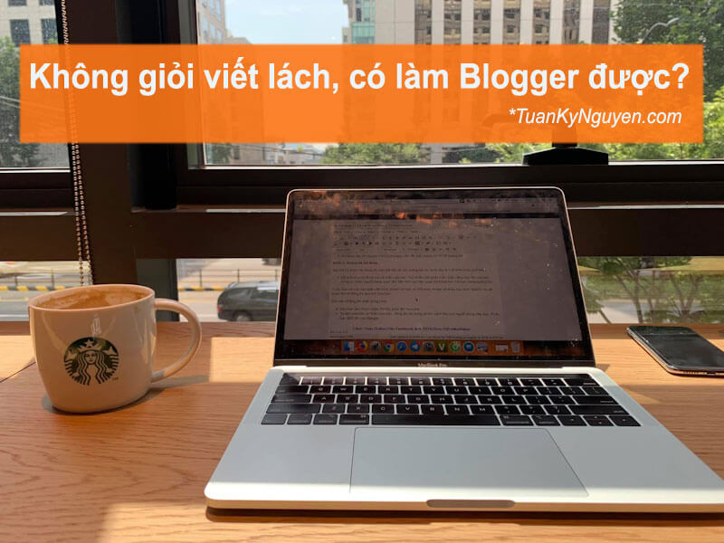 Viết văn dở có thể làm Blogger không?