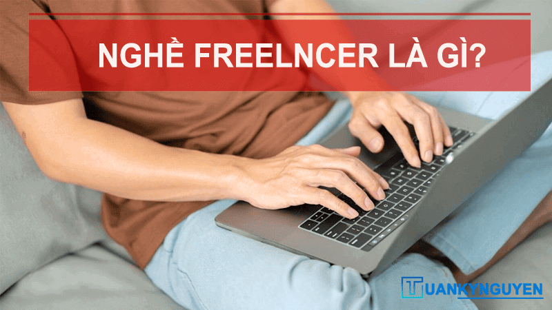 nghề freelancer là nghề gì