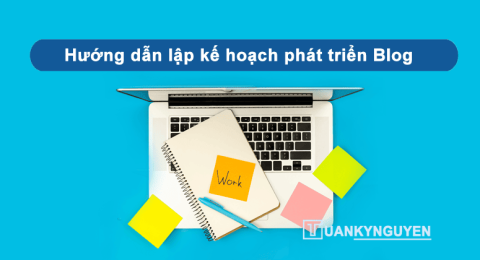 kế hoạch phát triển blog