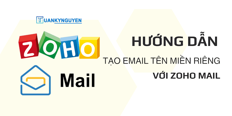 cách tạo email tên miền riêng miễn phí với Zoho