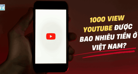 1000 view youtube được bao nhiêu tiền ở việt nam