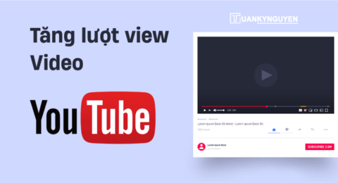 Cách tăng view Youtube nhanh chóng và đơn giản nhất