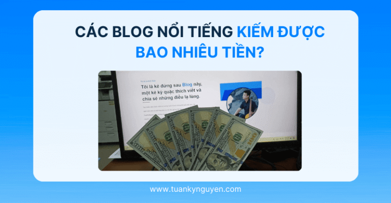 Các trang Blog nổi tiếng thế giới kiếm bao nhiêu tiền