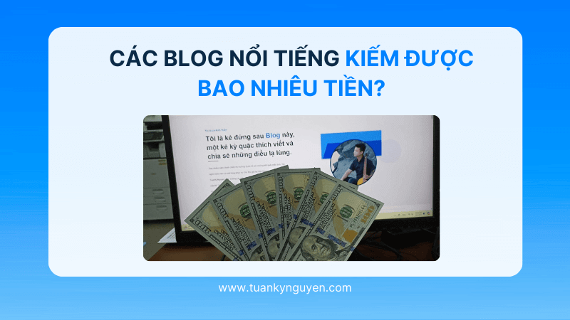 Các trang Blog nổi tiếng thế giới kiếm bao nhiêu tiền