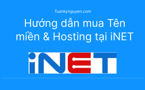 Hướng dẫn mua tên miền iNet và hosting iNet
