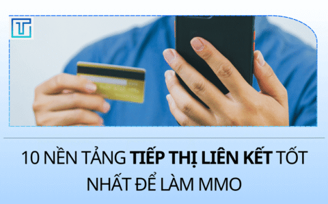 các nền tảng tiếp thị liên kết tốt nhất hiện nay