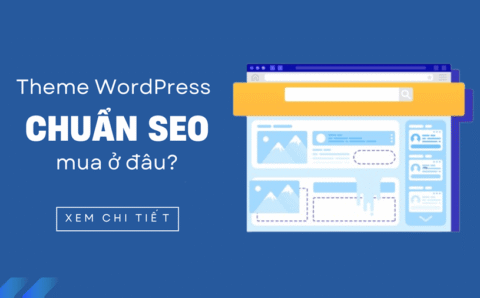 Mua Theme WordPress chuẩn SEO ở đâu uy tín?