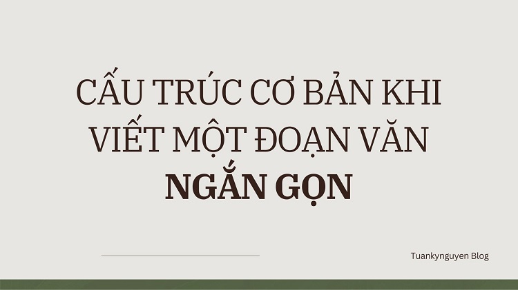 Cấu trúc khi viết đoạn văn
