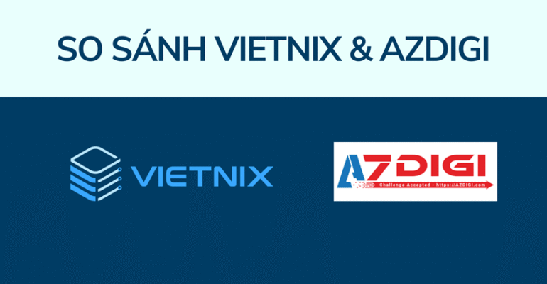 So sánh hosting Vietnix và Azdigi